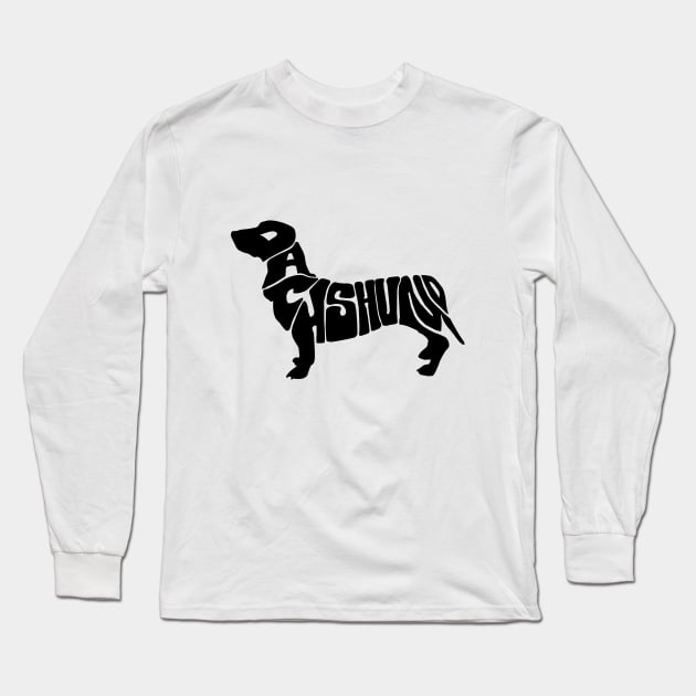 Dachshund Typography Long Sleeve T-Shirt by Grafikstudio